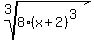 root%283%2C+8%28x%2B2%29%5E3%29