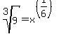 root%283%2C+9%29+=+x%5E%28%281%2F6%29%29