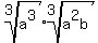 root%283%2C+a%5E3%29%2Aroot%283%2C+a%5E2b%29