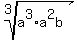 root%283%2C+a%5E3%2Aa%5E2b%29