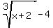 root%283%2C+x%2B2%29+-4