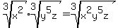 root%283%2C+x%5E2%29%2Aroot%283%2C+y%5E5z%29+=+root%283%2C+x%5E2y%5E5z%29