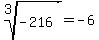 root%283%2C-216%29=-6