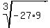 root%283%2C-27%2A9%29