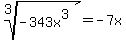 root%283%2C-343x%5E3%29=-7x
