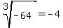 root%283%2C-64%29=-4
