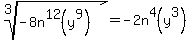 root%283%2C-8n%5E12+%28y%5E9%29%29=-2n%5E4%28y%5E3%29