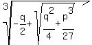 root%283%2C-q%2F2%2Bsqrt%28q%5E2%2F4%2Bp%5E3%2F27%29%29