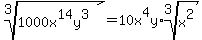 root%283%2C1000x%5E14y%5E3%29=10x%5E4y%2Aroot%283%2Cx%5E2%29