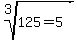 root%283%2C125=5%29