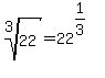 root%283%2C22%29=22%5E%281%2F3%29%5E%22%22