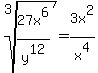 root%283%2C27x%5E6%2Fy%5E12%29=+3x%5E2%2Fx%5E4