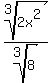 root%283%2C2x%5E2%29%2Froot%283%2C8%29