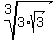 root%283%2C3%2Asqrt%283%29%29