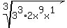 root%283%2C3%5E3%2A2x%5E9x%5E1%29