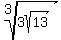 root%283%2C3sqrt%2813%29%29