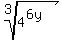 root%283%2C4%5E%286y%29%29