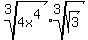 root%283%2C4x%5E4%29%2Aroot%283%2Csqrt%283%29%29