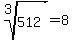 root%283%2C512%29+=+8