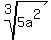 root%283%2C5a%5E2%29