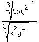 root%283%2C5xy%5E2%29%2F%28root%283%2Cx%5E2y%5E4%29%29