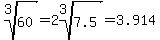 root%283%2C60%29+=+2root%283%2C7.5%29+=+3.914...