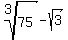 root%283%2C75%29-sqrt%283%29