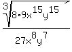 root%283%2C8%2A9x%5E15y%5E15%29%2F%2827x%5E8y%5E7%29