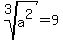 root%283%2Ca%5E2%29+=+9+