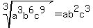 root%283%2Ca%5E3b%5E6c%5E9%29=ab%5E2c%5E3