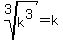 root%283%2Ck%5E3%29=k