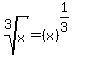 root%283%2Cx%29=%28x%29%5E%281%2F3%29%5E%22%22