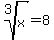 root%283%2Cx%29+=+8