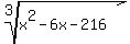 root%283%2Cx%5E2-6x-216%29