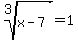 root%283%2Cx-7%29+=+1