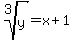 root%283%2Cy%29=x%2B1