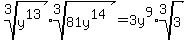 root%283%2Cy%5E13%29%2Aroot%283%2C81y%5E14%29=3y%5E9%2Aroot%283%2C3%29