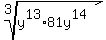 root%283%2Cy%5E13%2A81y%5E14%29