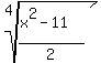root%284%2C%28x%5E2-11%29%2F2%29%29