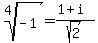 root%284%2C-1%29=%281%2Bi%29%2Fsqrt%282%29