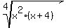 root%284%2Cx%5E2%28x%2B4%29%29
