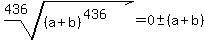 root%28436%2C%28a%2Bb%29%5E%28436%29%29=0+%2B-+%28a%2Bb%29