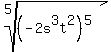 root%285%2C%28-2s%5E3t%5E2%29%5E5%29