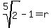 root%285%2C2%29+-+1+=+r