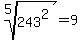 root%285%2C243%5E2%29=9