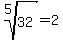 root%285%2C32%29+=+2
