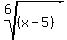 root%286%2C%28x-5%29%29