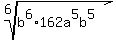 root%286%2C+b%5E6%2A162a%5E5b%5E5%29