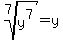 root%287%2Cy%5E7%29=y