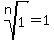 root%28n%2C1%29+=+1
